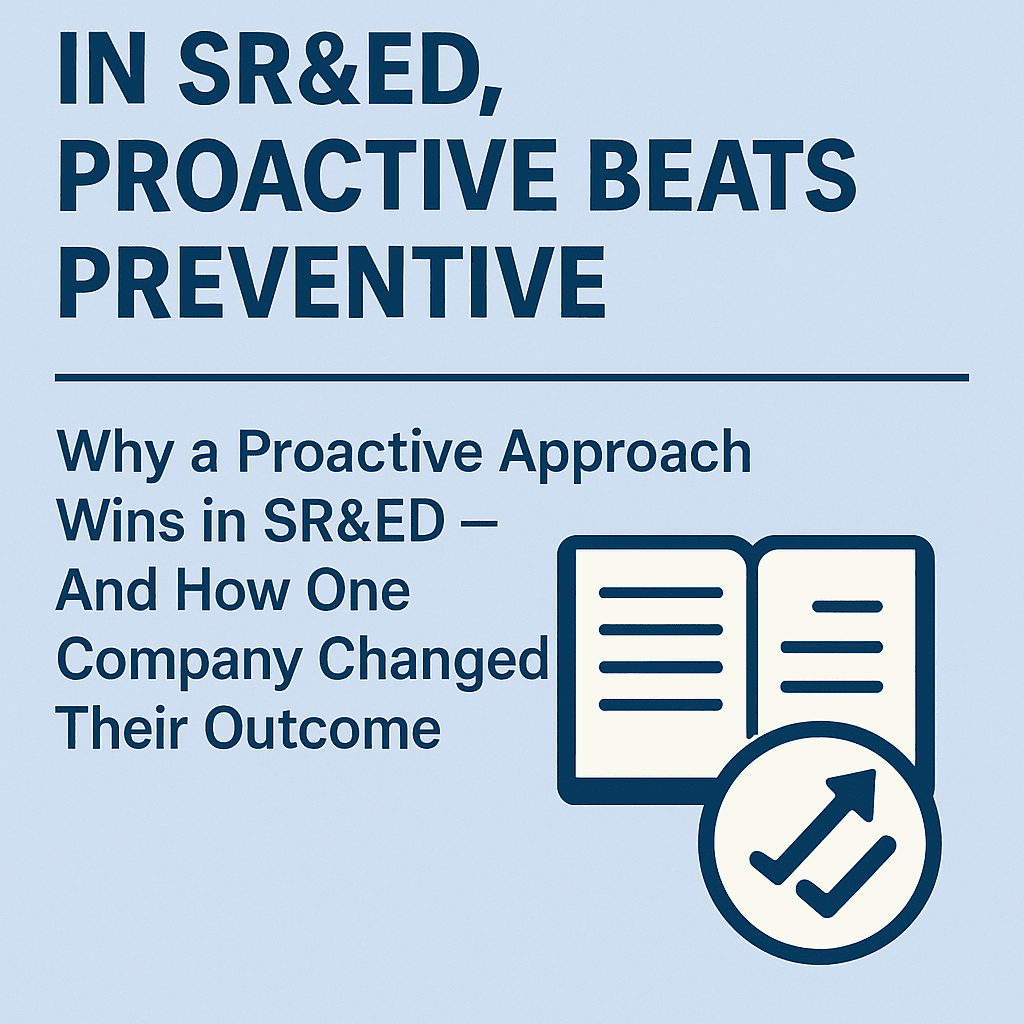 In SR&ED, Proactive Beats Preventive